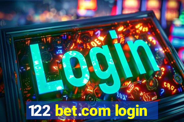 122 bet.com login